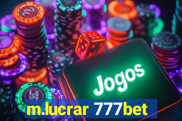 m.lucrar 777bet